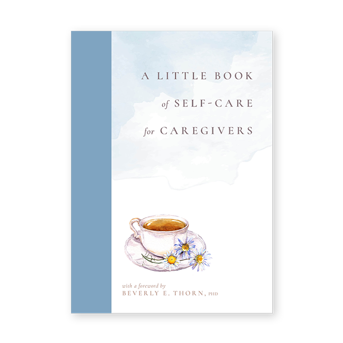A Little Book of Self-Care for Caregivers
