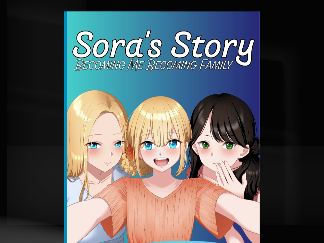 Sora's Story: Becoming Me Becoming Family