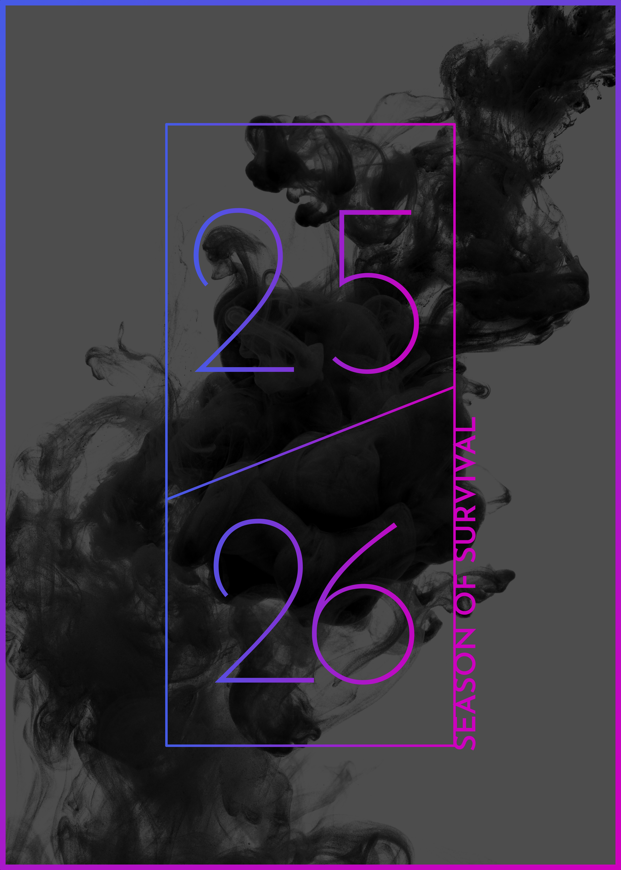 A promotional poster for the 25/26 Season of Survival with black smoke swirling in the background, large purple and blue text displaying the year 2025 and 2026, and the words 'Season of Survival' aligned vertically on the right side.