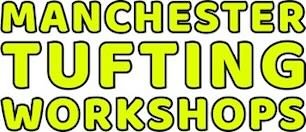 Manchester Tufting Workshops
