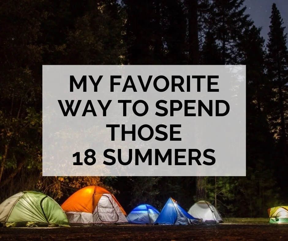 My Favorite Way to Spend Those 18 Summers