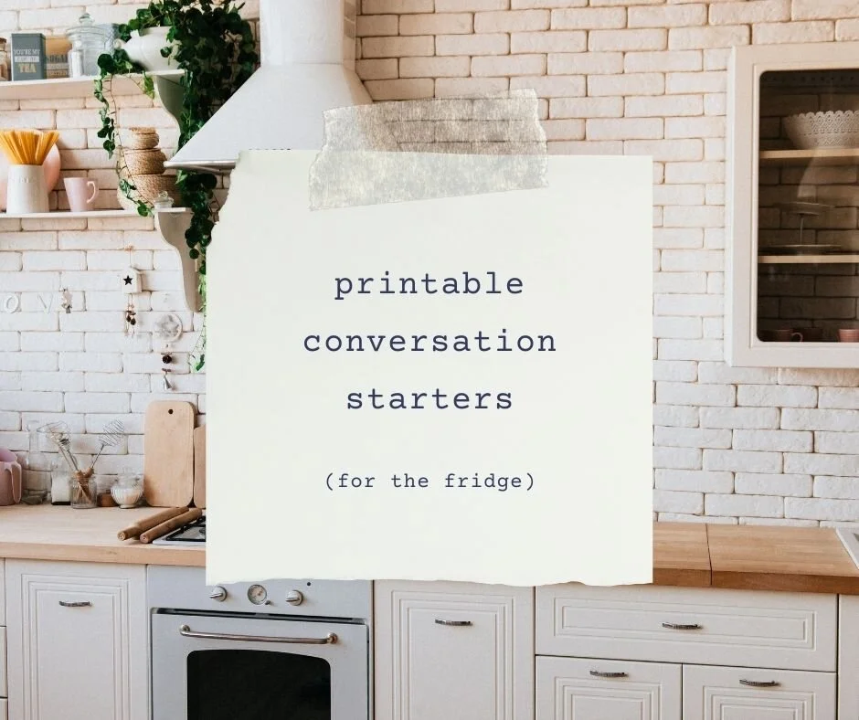 Printable Conversation Starters for the Fridge