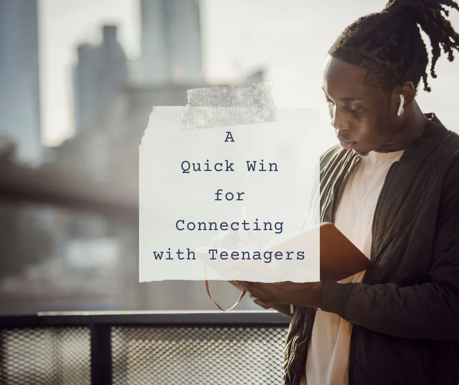 A Quick Win for Connecting with Teenagers