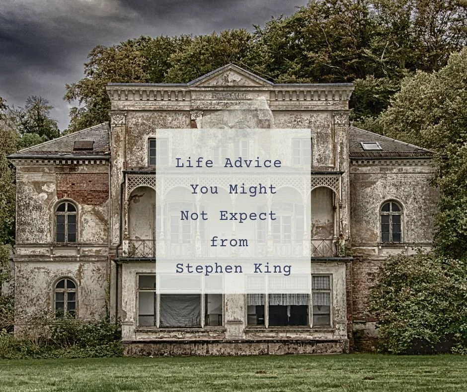 Life Advice You Might Not Expect from Stephen King
