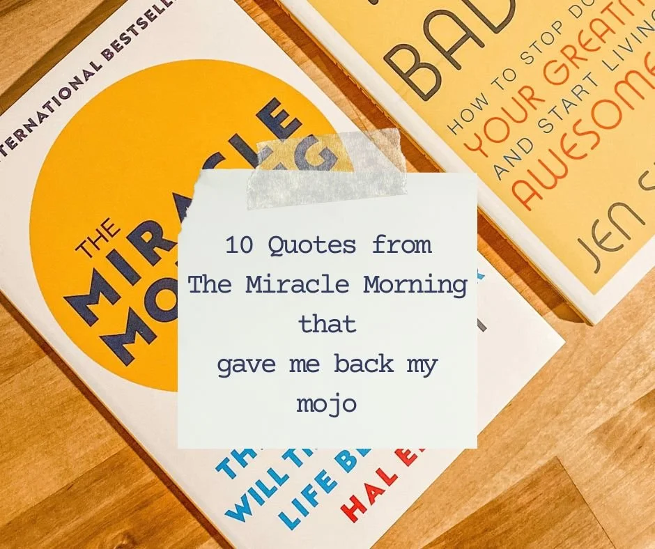10 Quotes from The Miracle Morning that gave me back my mojo