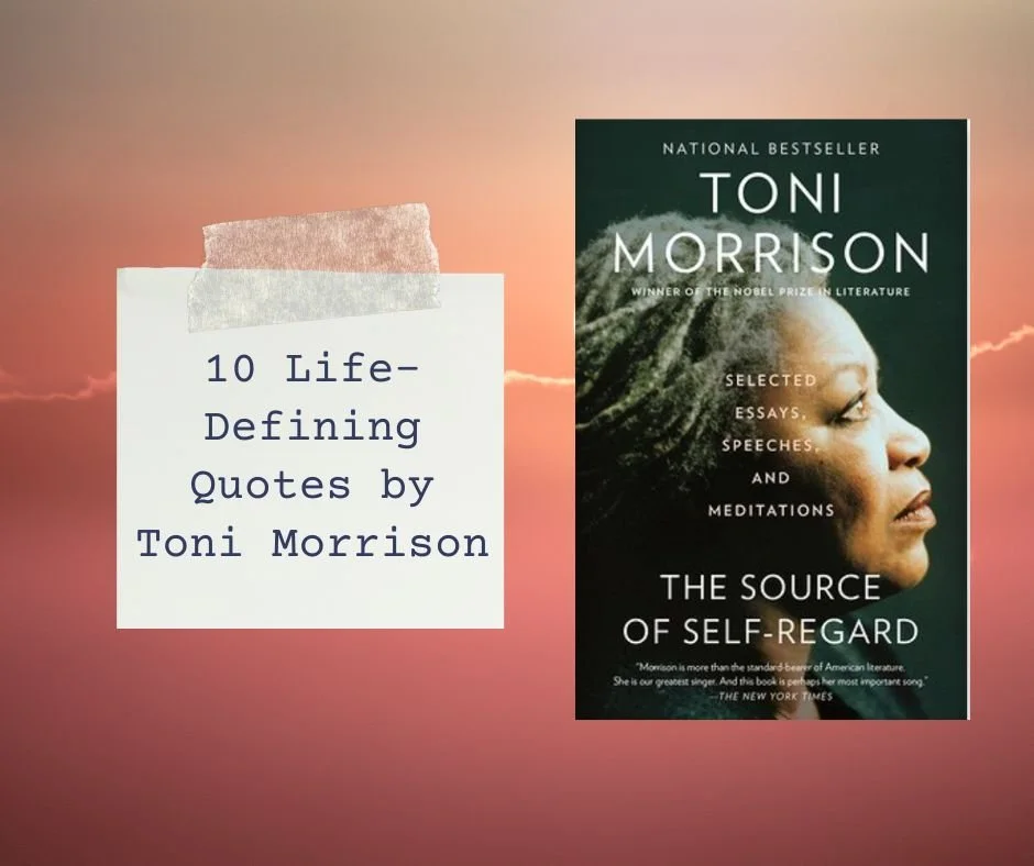 10 Life-Defining Quotes by Toni Morrison