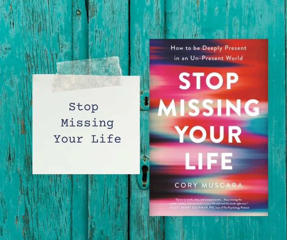 Stop Missing Your Life