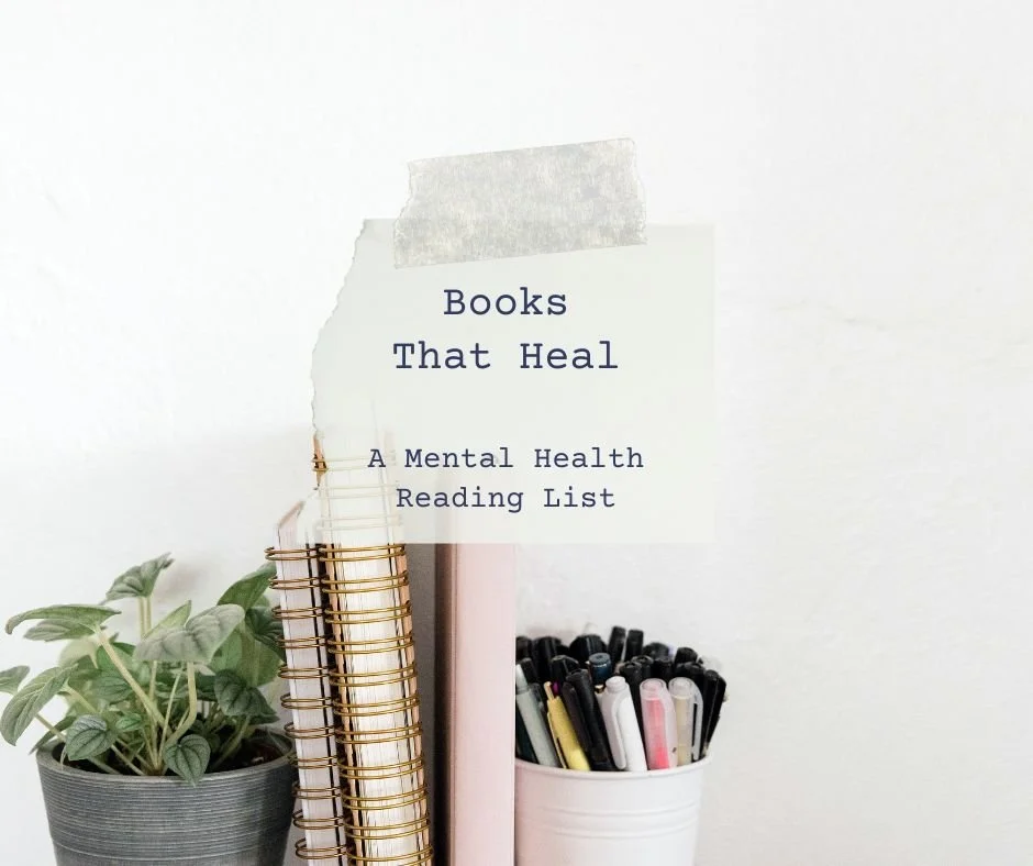 Books That Heal: A Mental Health Reading List