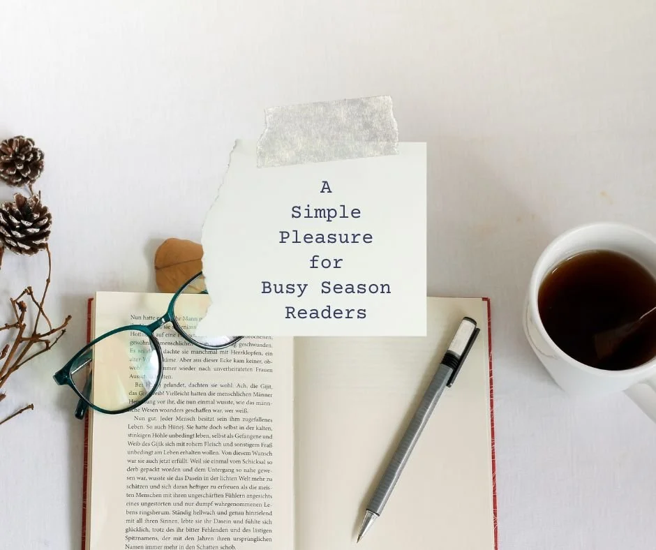 A Simple Pleasure for Busy Season Readers