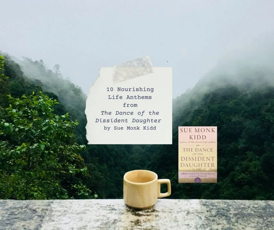 10 Life Anthems from The Dance of the Dissident Daughter