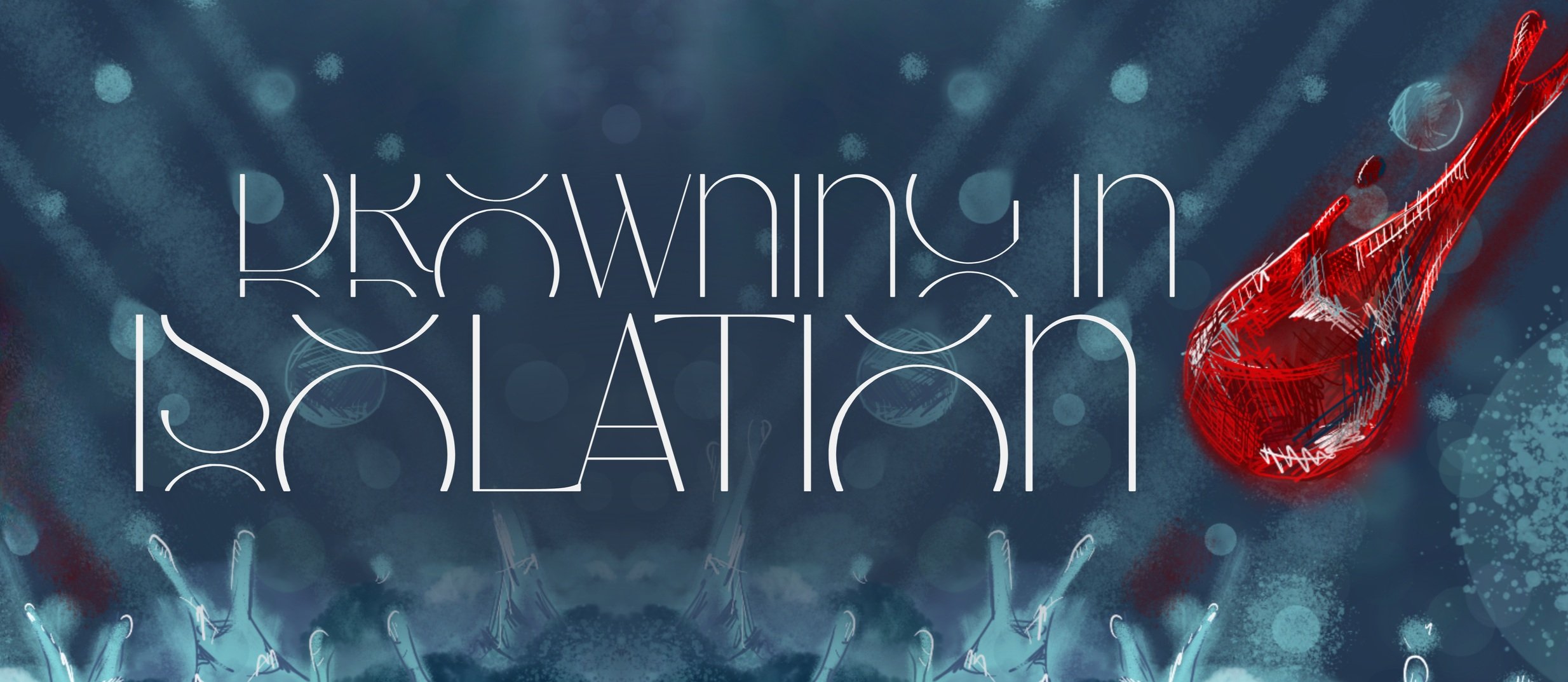 Drowning In<Br> Isolation
