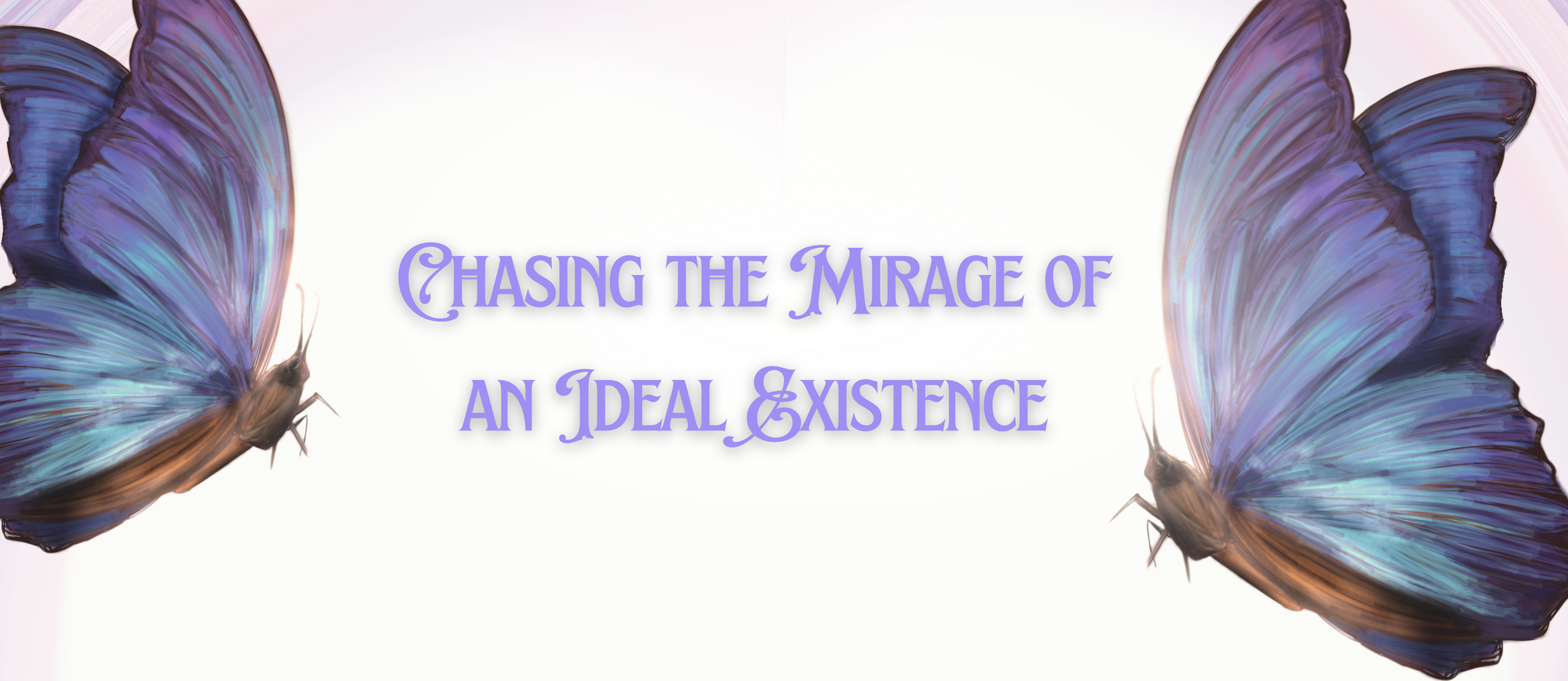 Chasing The Mirage Of <Br> An Ideal Existence