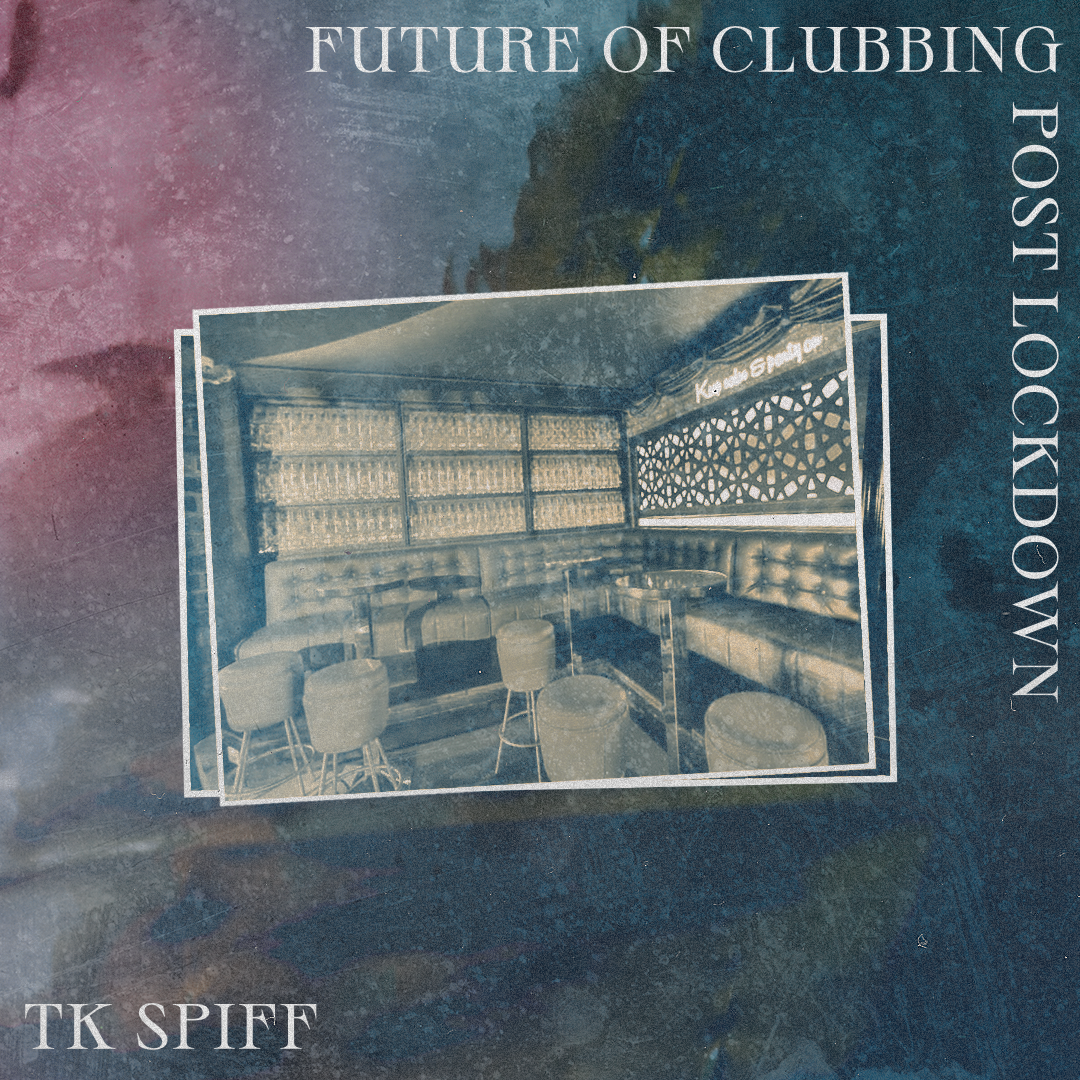 The Future of Clubbing, Post-Lockdown