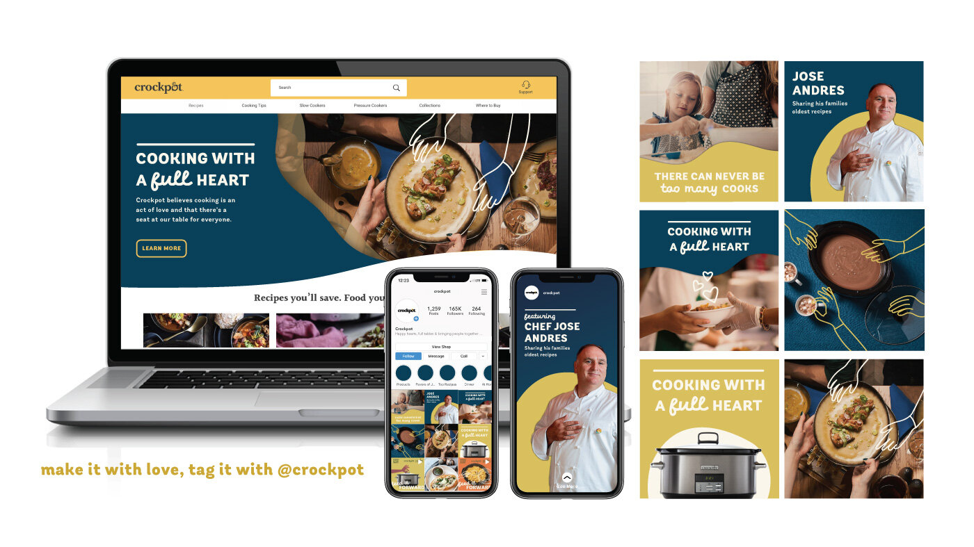 Campaign Takeover Information and events for the campaign would take over the Crockpot website and their instagram. Events including a feature from Chef Jose Andres where he could share his families oldest and dearest recipes.