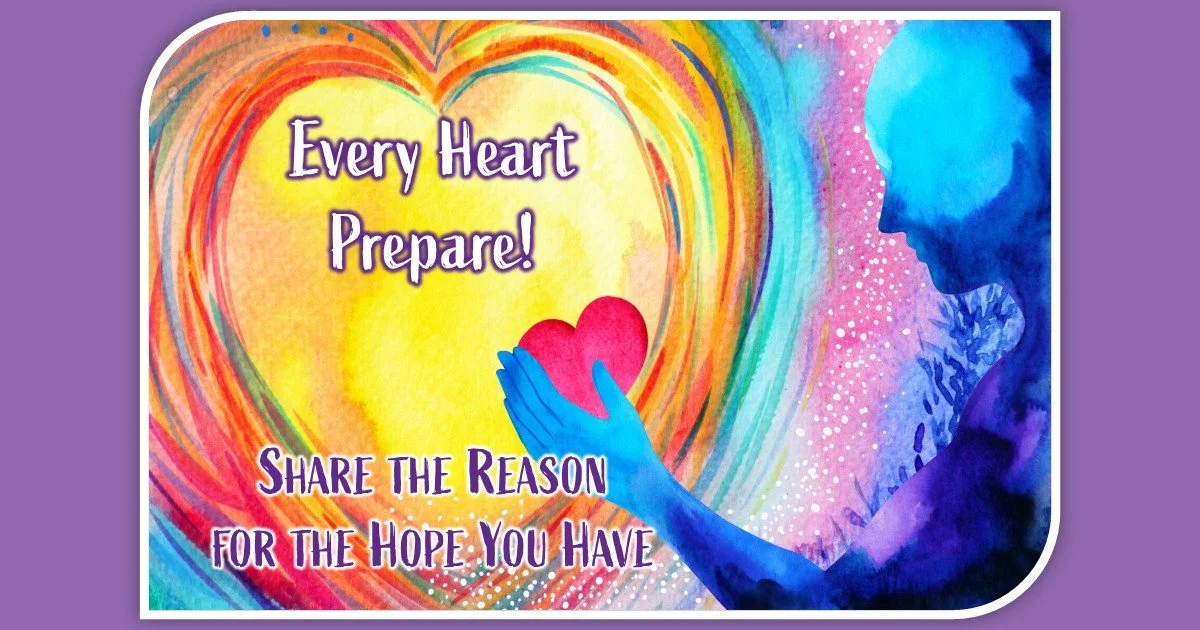 Share the Reason for the Hope You Have - I Peter 3:15