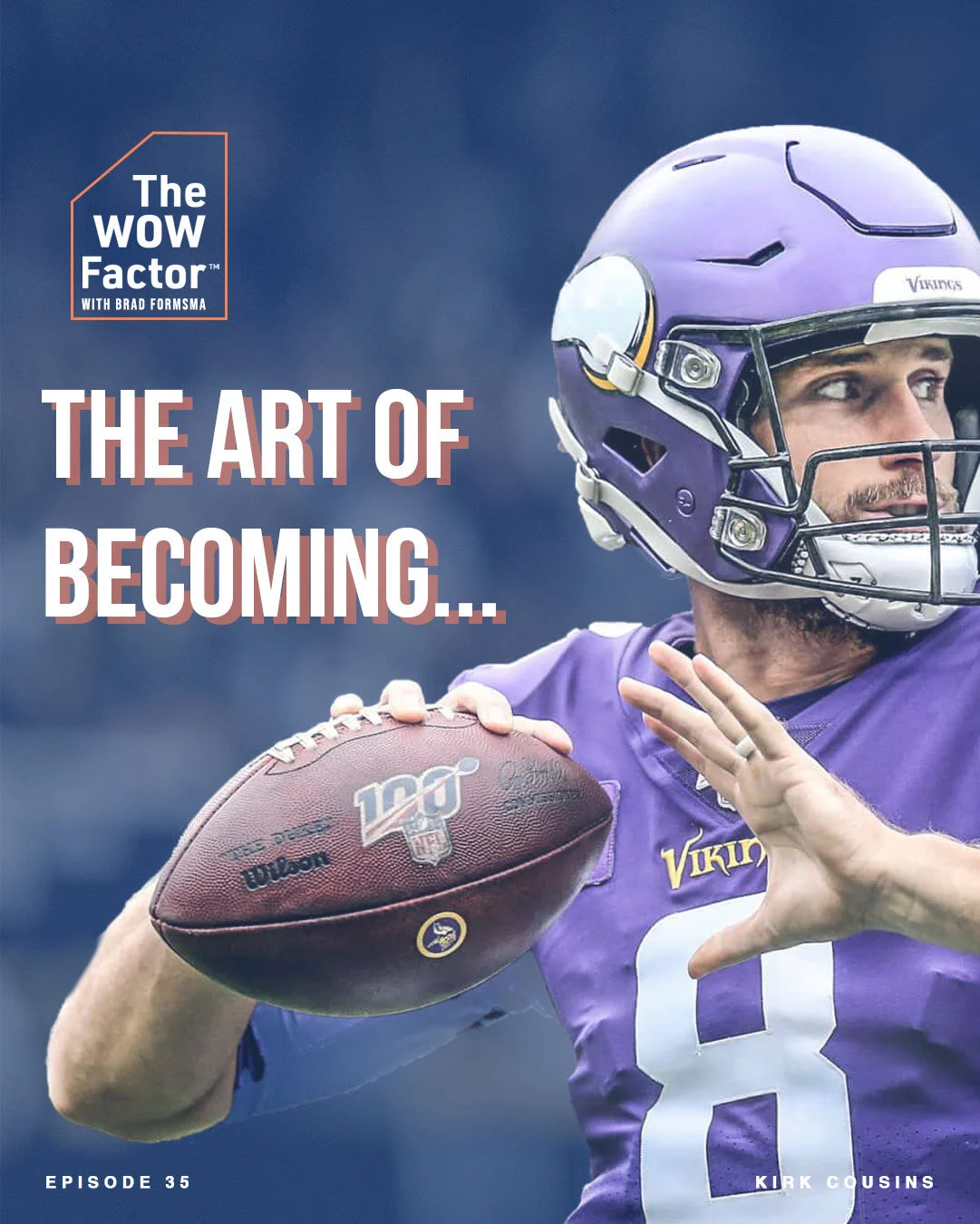 Episode 035 - Kirk Cousins