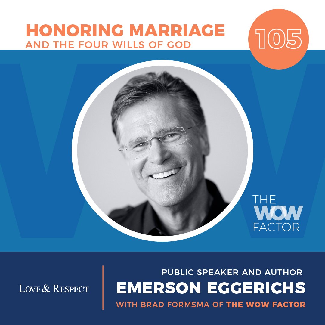 Emerson Eggerichs, Public Speaker &amp; Author, Episode 105