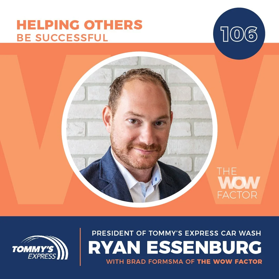 Ryan Essenburg, President of Tommy’s Express Car Wash, Episode 106