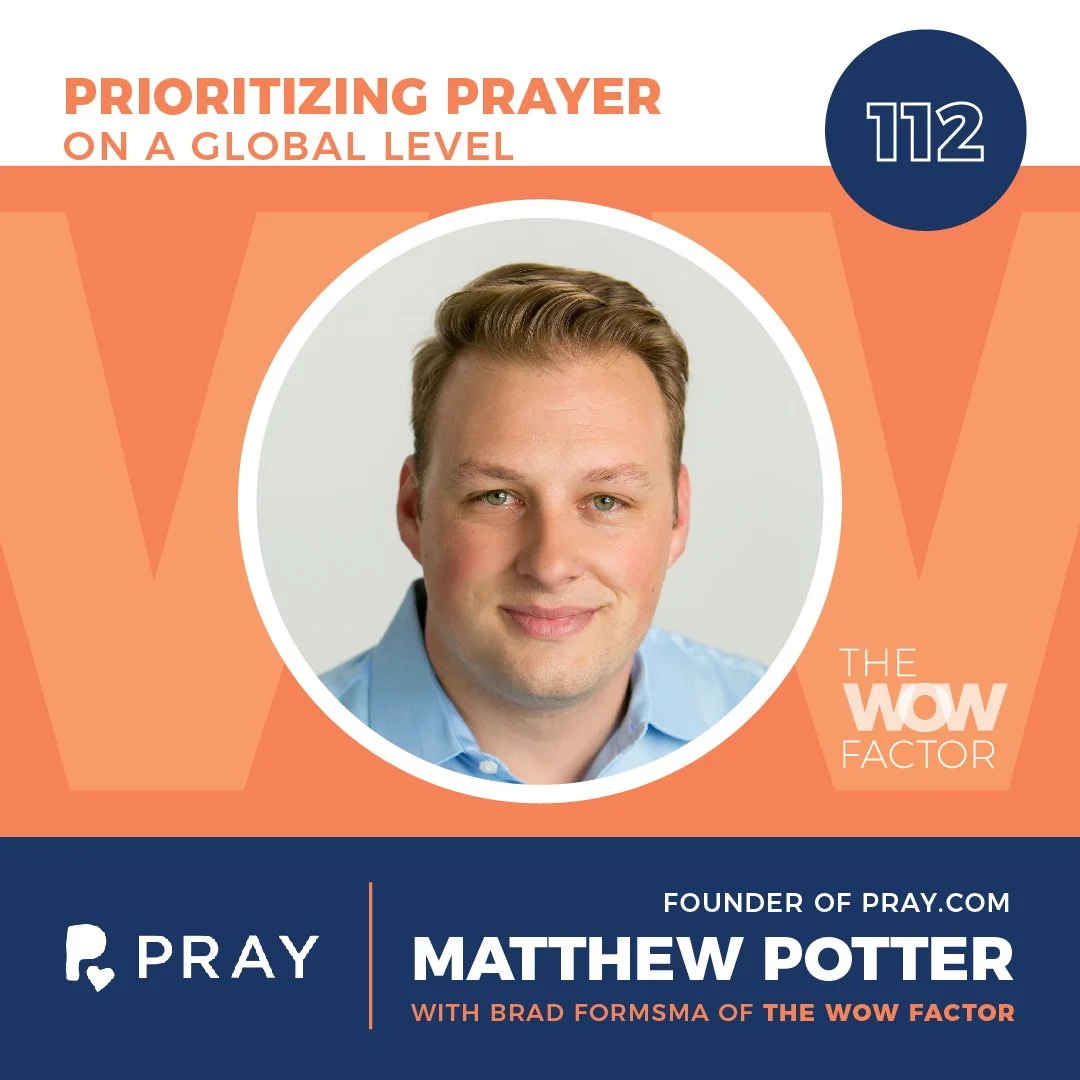Matthew Potter, Founder of Pray.com, Episode 112