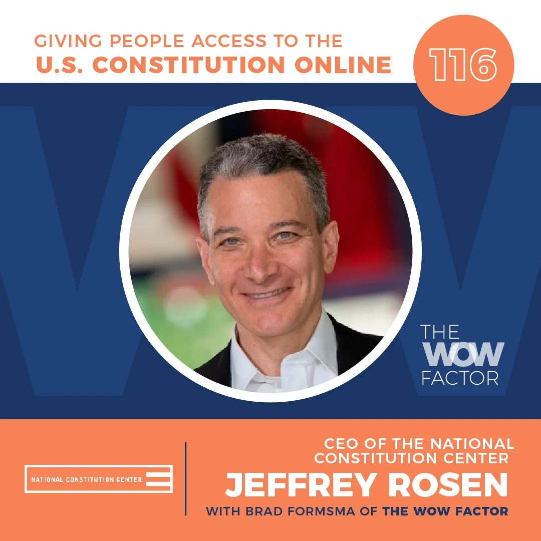 Jeffrey Rosen, CEO of The National Constitution Center, Episode 116