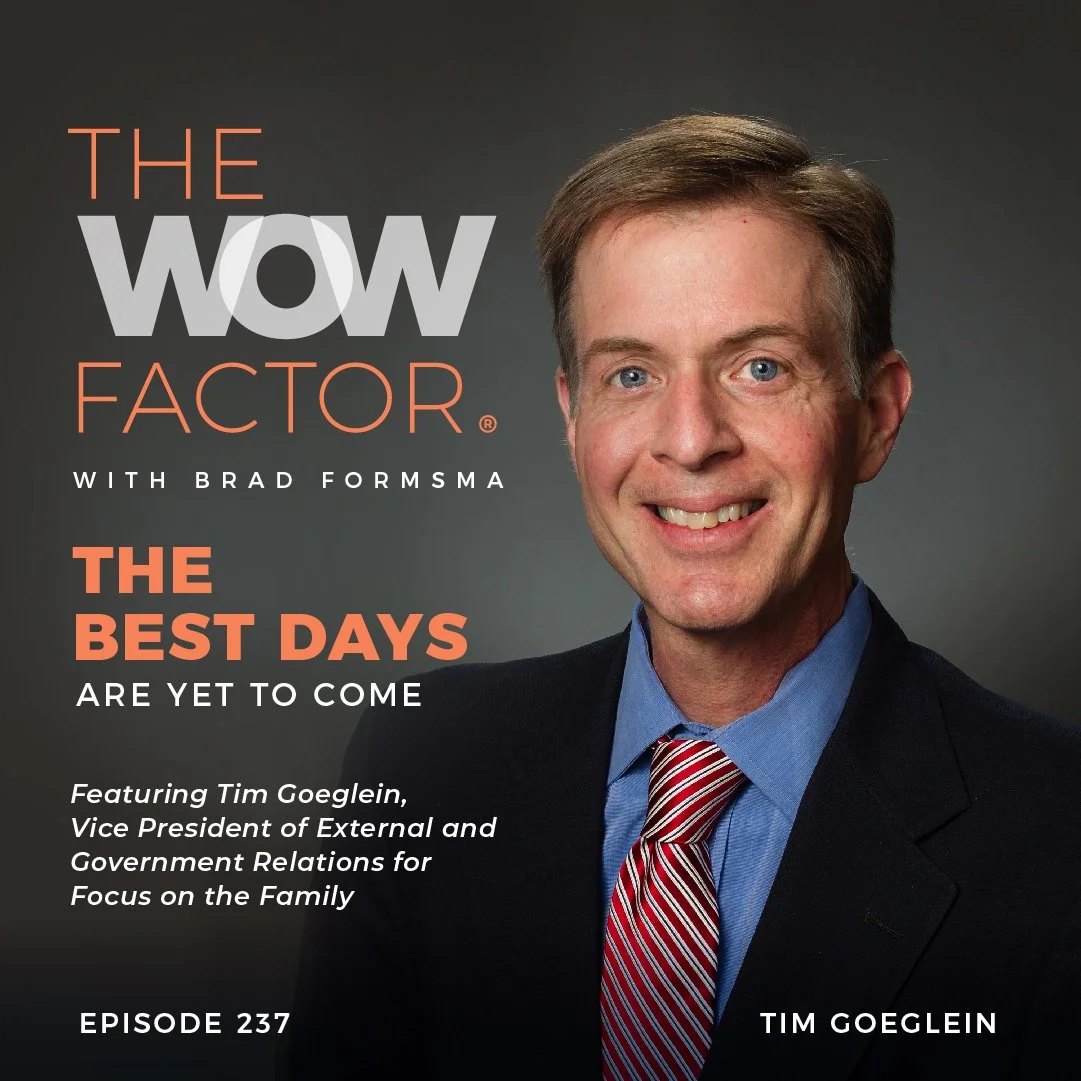 Tim Goeglein, Vice President of External and Government Relations for Focus on the Family, Episode 237