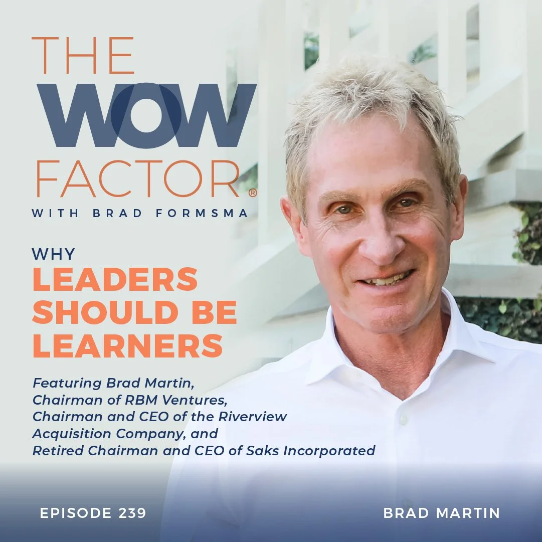 Brad Martin, Chairman of RBM Ventures, Vice Chairman of FedEx Corporation, and Retired Chairman and CEO of Saks Incorporated, Episode 239