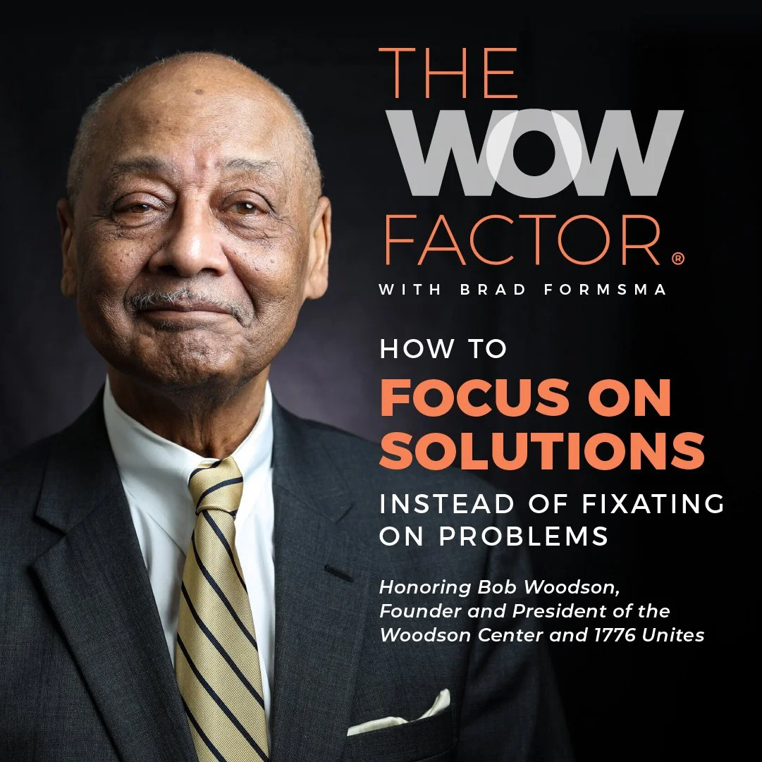 Honoring Bob Woodson’s life: How To Focus on Solutions Instead of Fixating on Problems. Episode 315