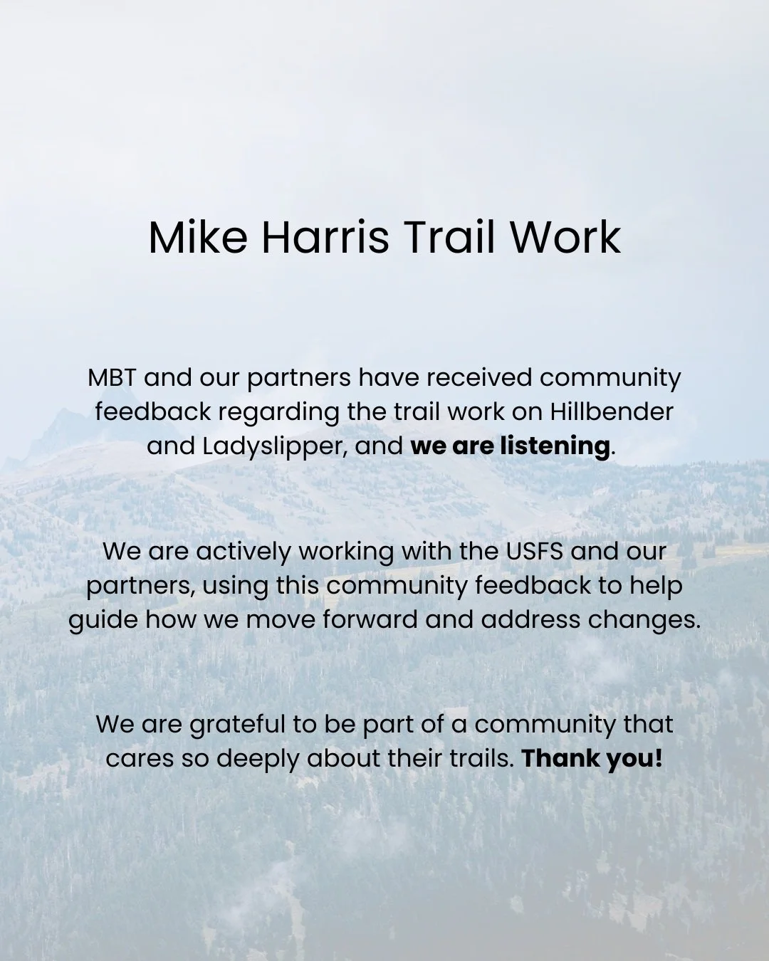 MBT is committed to preserving and advancing trails in the Tetons. 

Our goal is not simply to complete projects, but to continue learning from how certain work performs and listening to how our community experiences it.