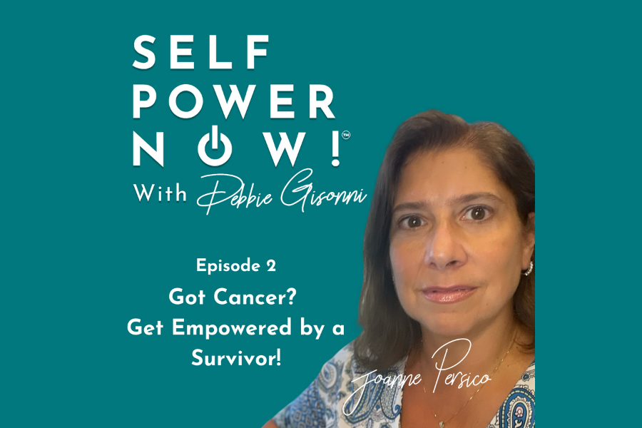 Episode 2: Got Cancer? Get Empowered by a Survivor!