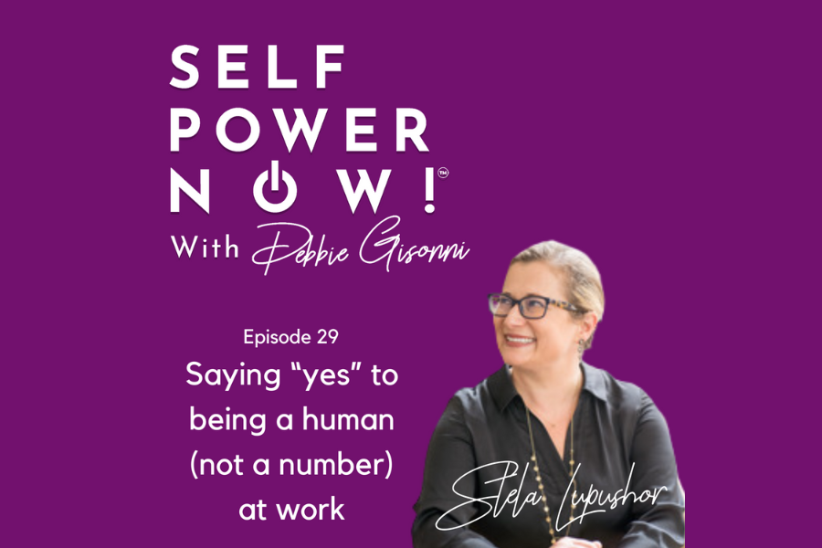 Episode 29: Saying “yes” to being a human (not a number) at work