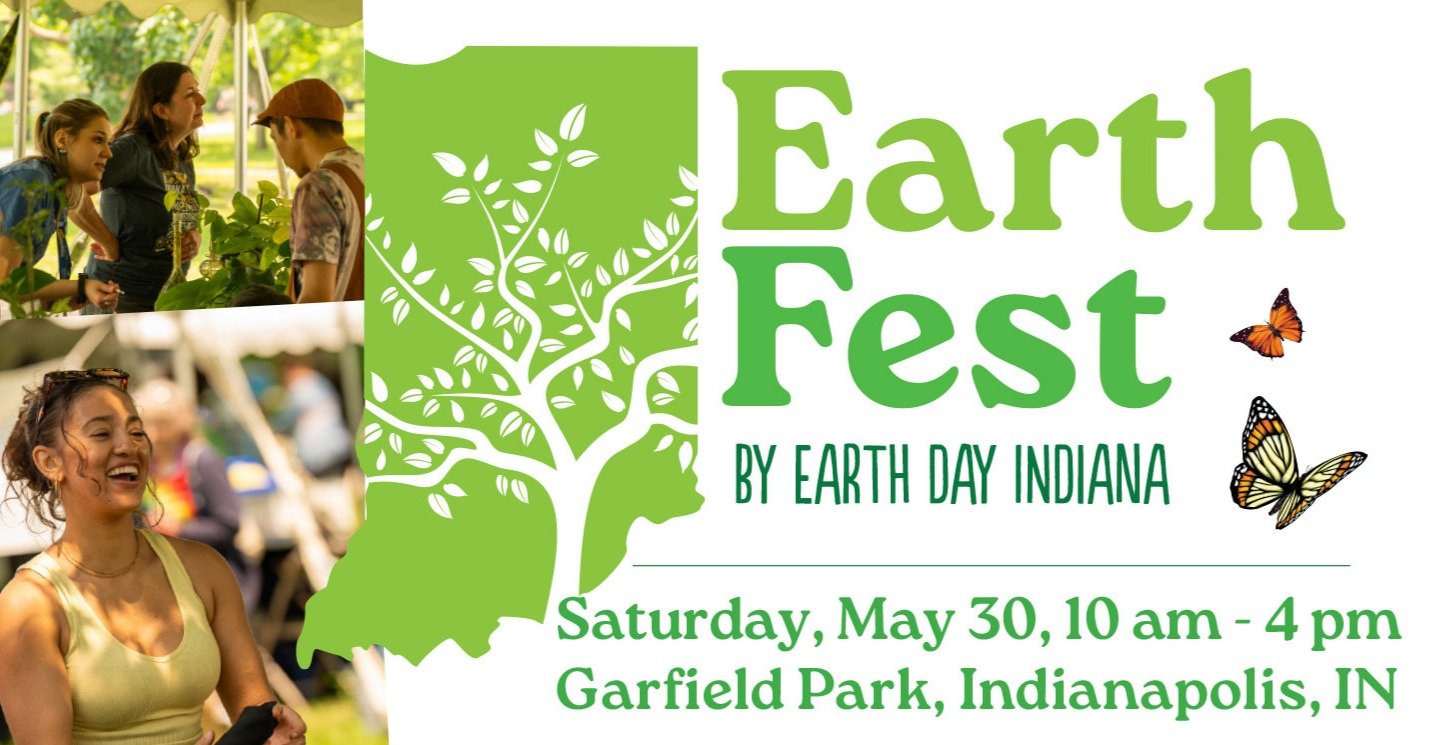 Mark your calendars &mdash; Earth Fest 2026 is almost here!
 
Join the Hoosier community for a day of FREE family-friendly fun and celebration at Garfield Park in Indianapolis!
 
Saturday, May 30 | 10 AM &ndash; 4 PM 
Earth Fest at Garfield Park
🍕Fo