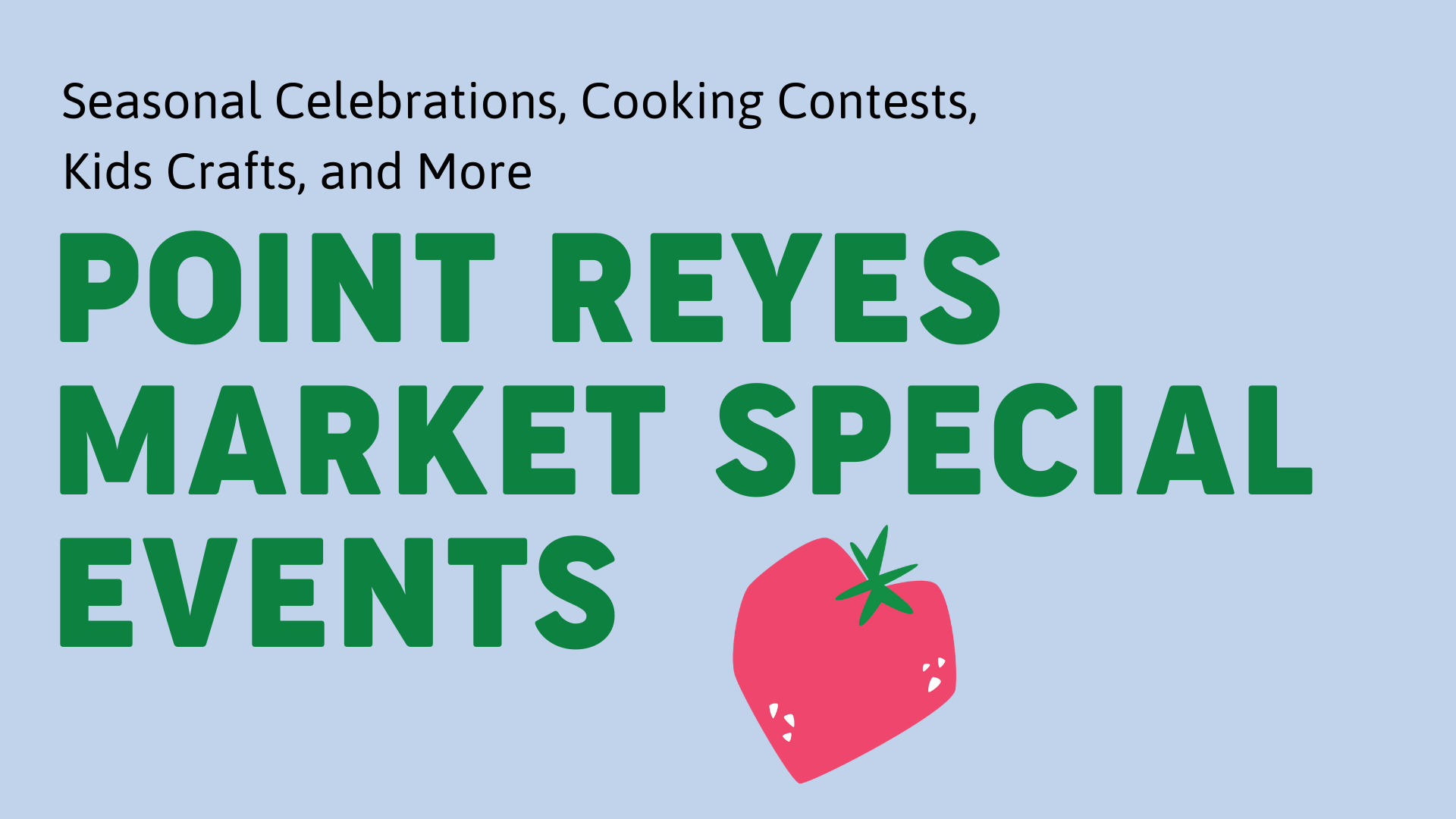 Upcoming Events at Point Reyes Market