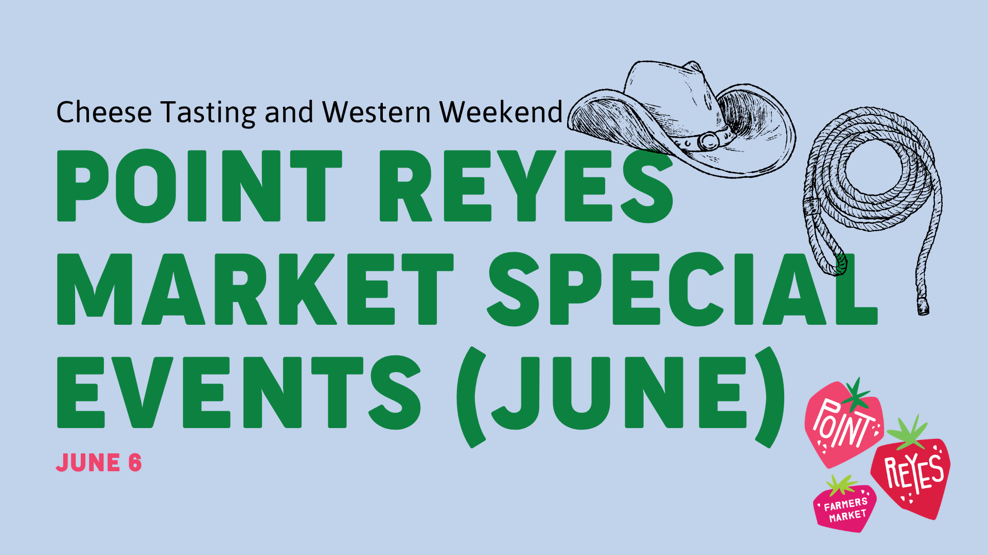 Point Reyes Market Special Events (June)
