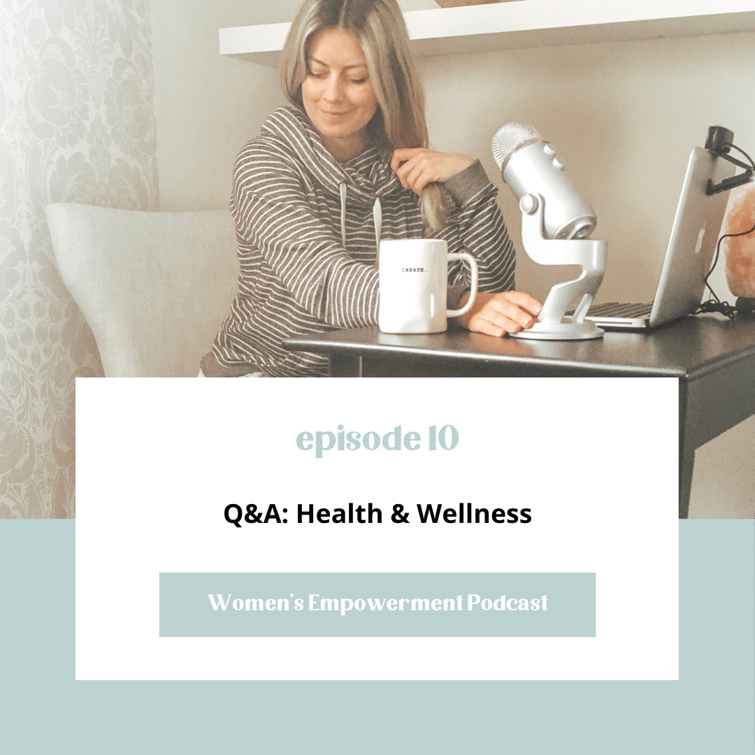 E10: Q&amp;A Health &amp; Wellness