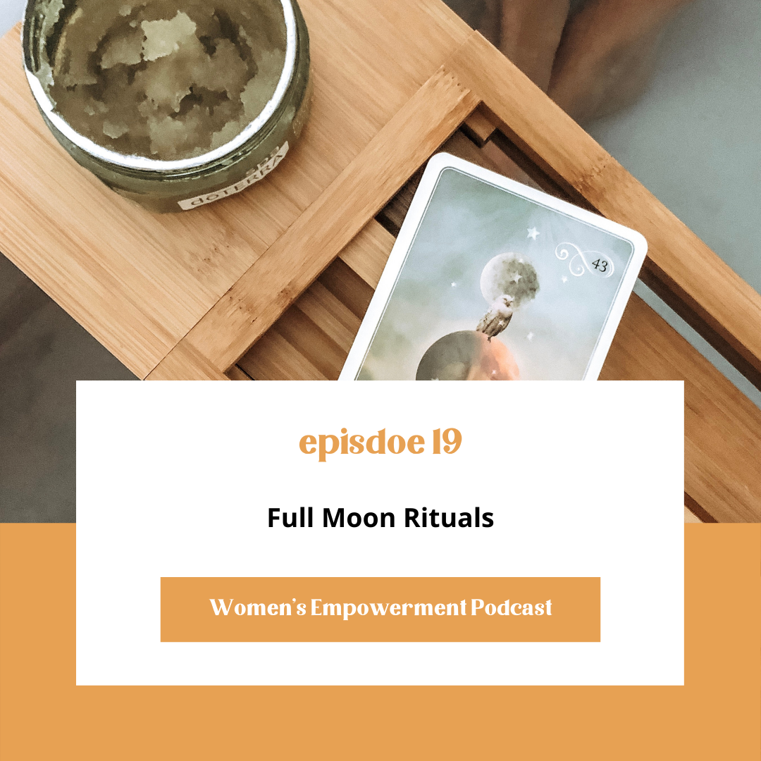 E19: Full Moon Rituals