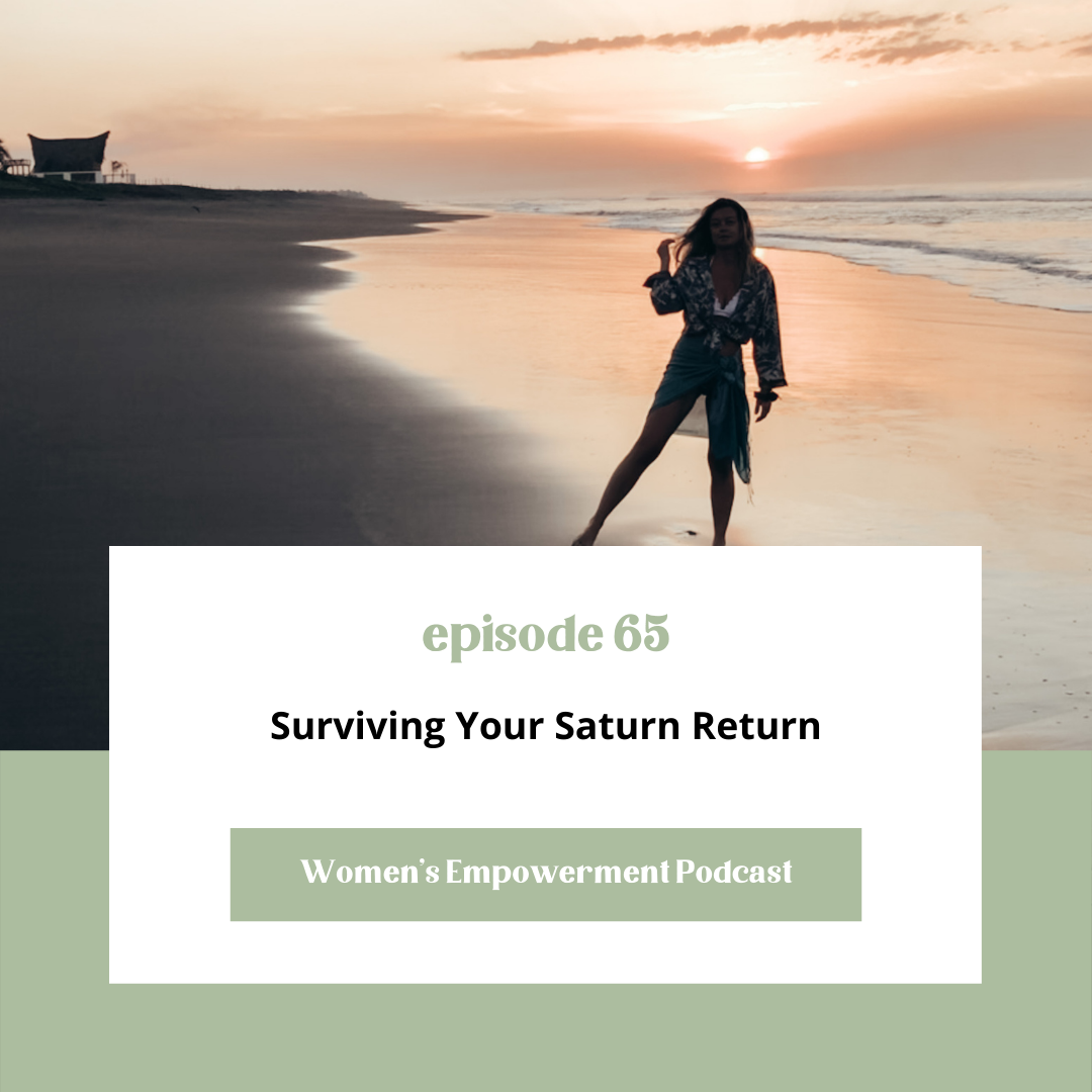 E65: Surviving Your Saturn Return