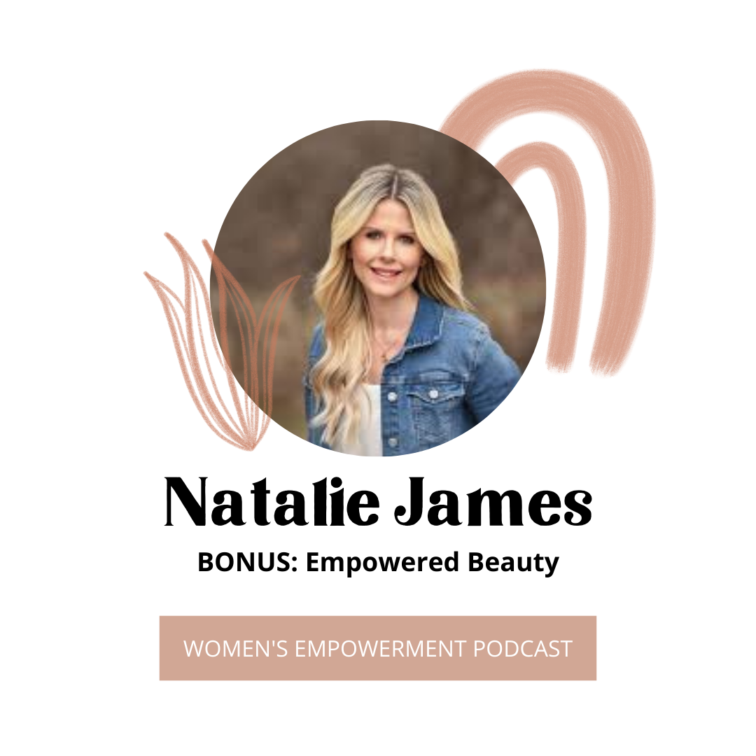 BONUS: Empowered Beauty