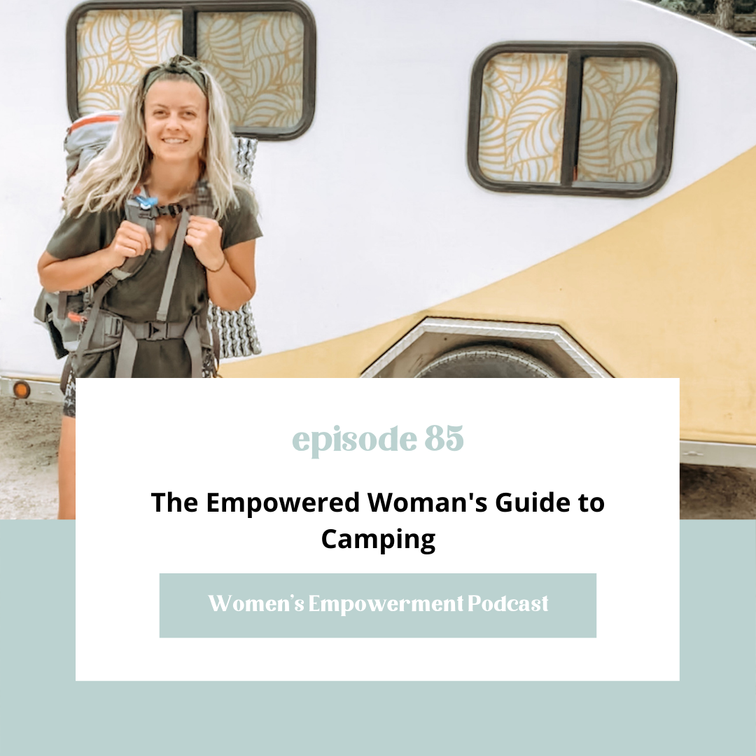 E85: The Empowered Women's Guide to Camping