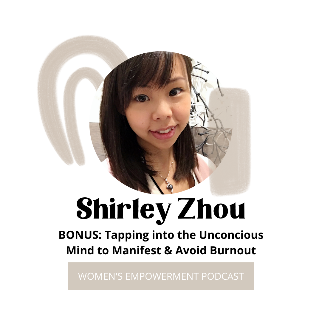 BONUS: Tapping into the Unconscious Mind to Manifest Dreams and Avoid Burnout