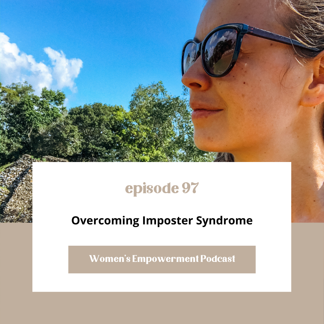 E97: Overcoming Imposter Syndrome