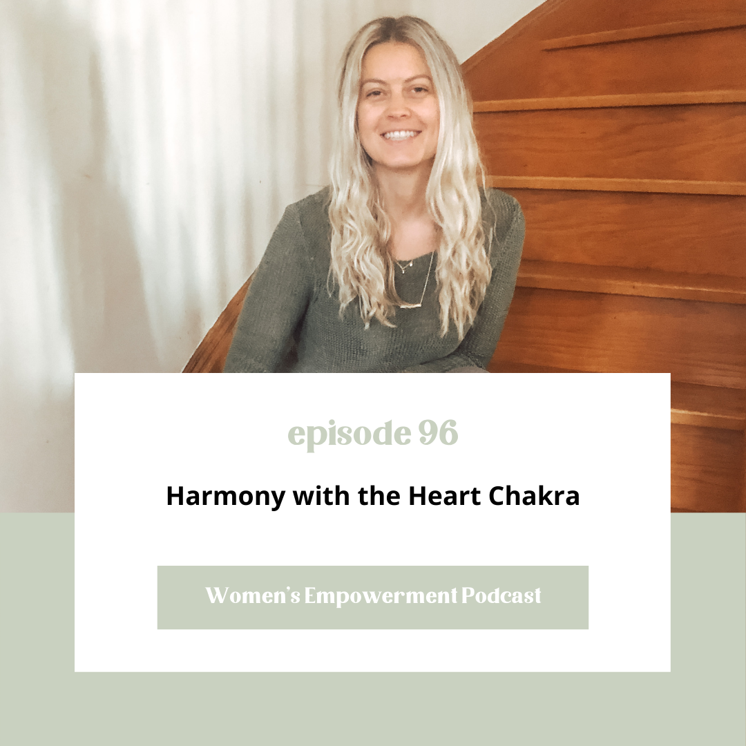 E96: Harmony with the Heart Chakra