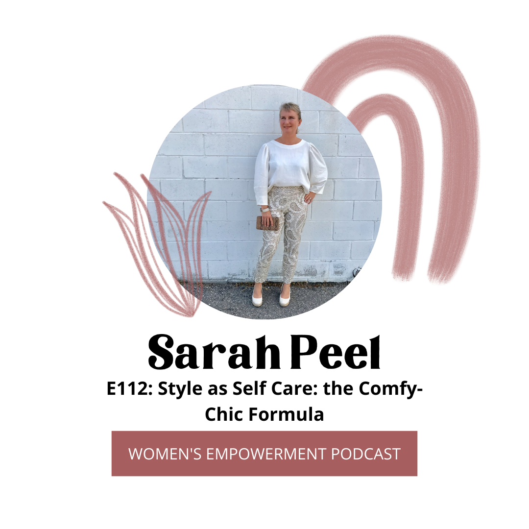 E112: Style as Self Care: the Comfy-Chic Formula