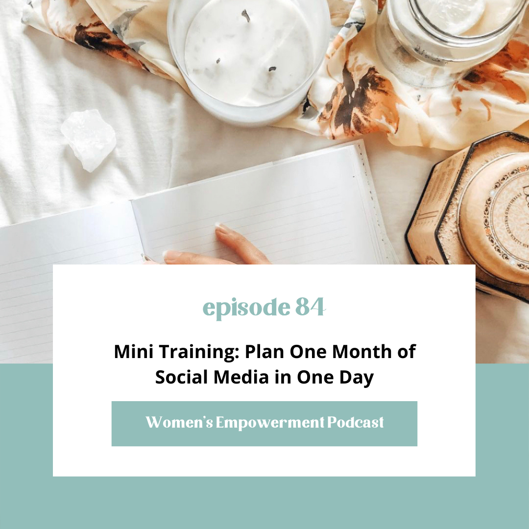E84: Mini Training: Plan a Month of Social Media in 1 Day