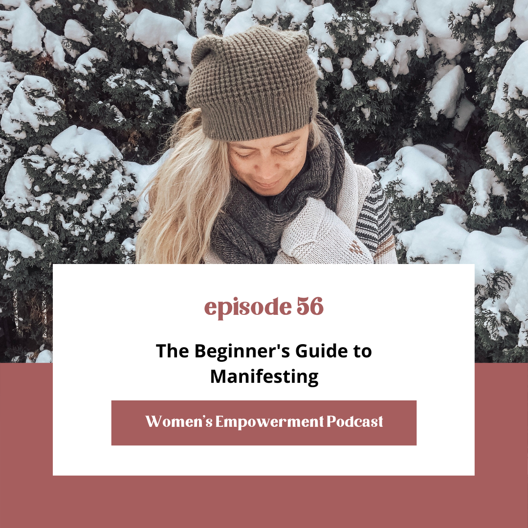 E56: The Beginner's Guide to Manifesting