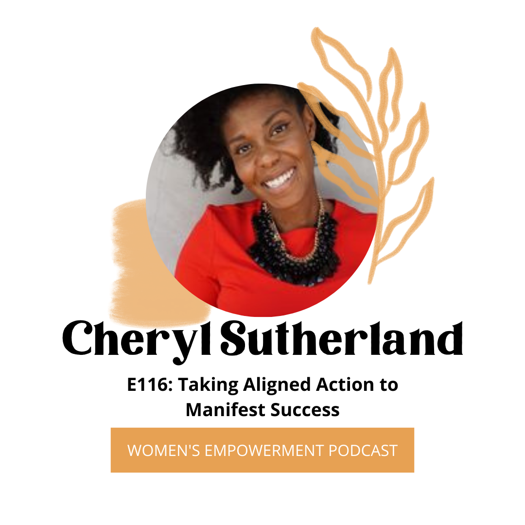 E116: Taking Aligned Action to Manifest Success