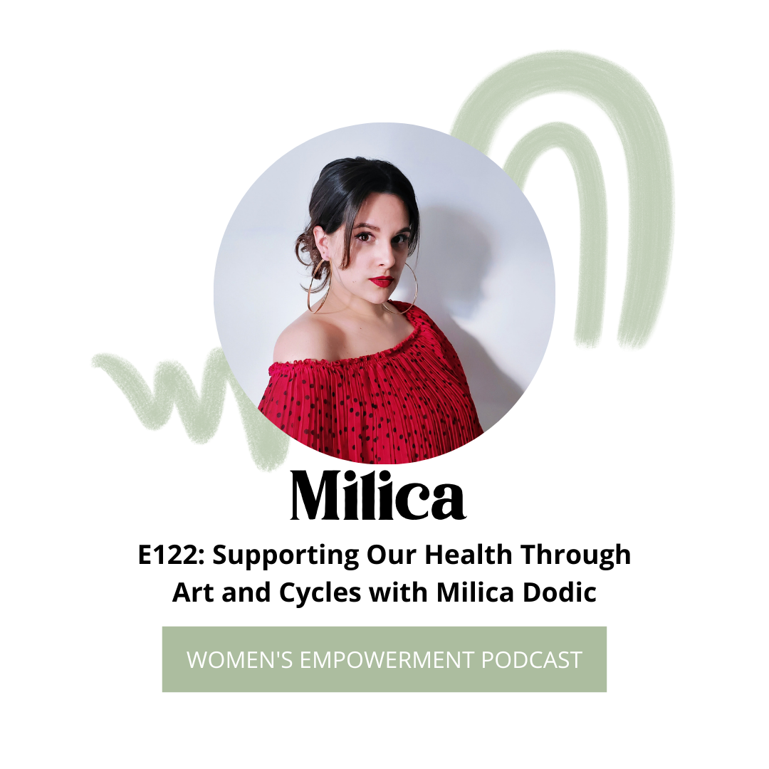 E122: Supporting Our Health Through Art and Cycles with Milica Dodic