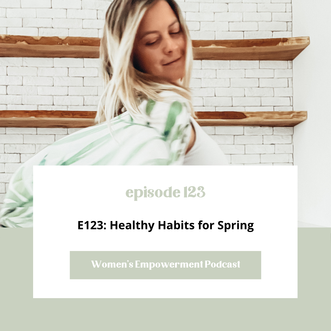 E123: Healthy Habits for Spring