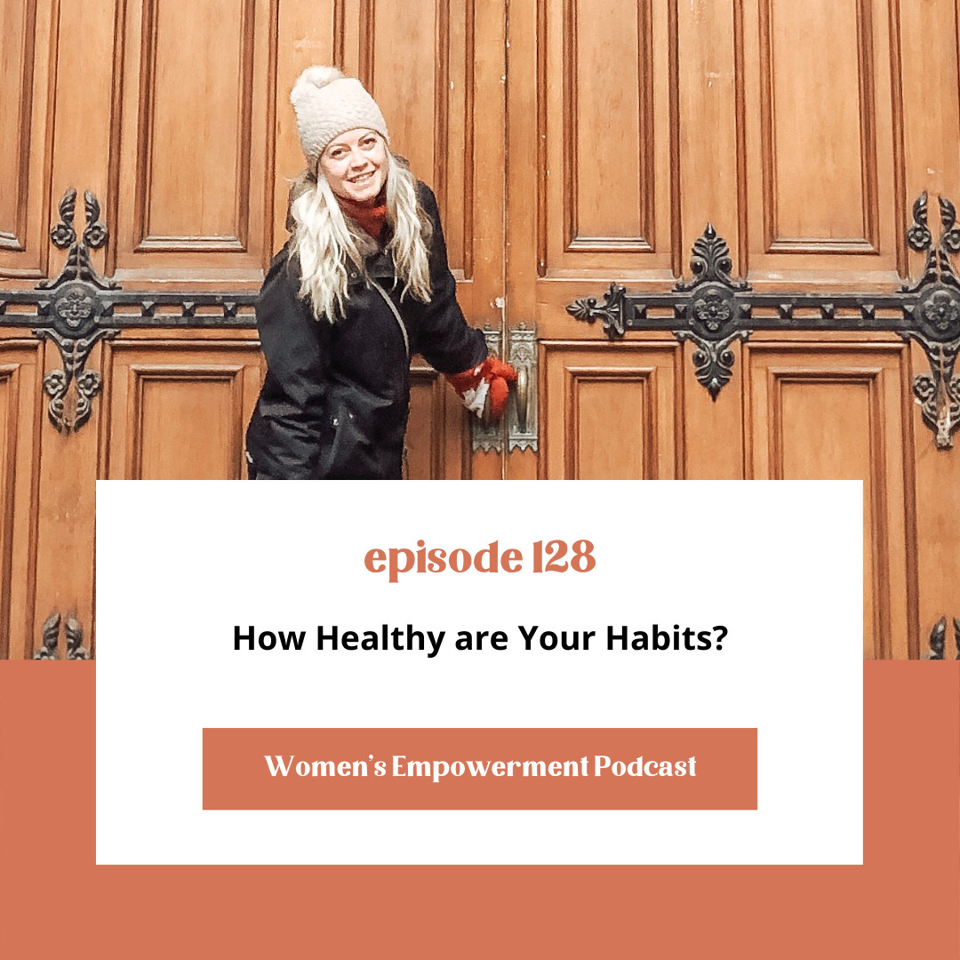 E128: How Healthy are Your Habits?