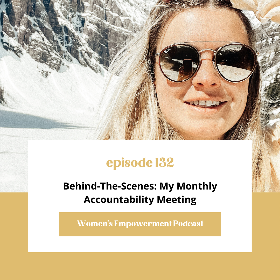 E132: Behind-The-Scenes: My Monthly Accountability Meeting