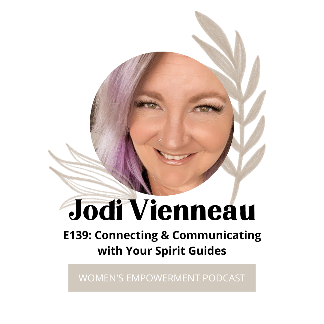 E139: Connecting &amp; Communicating with Your Spirit Guides